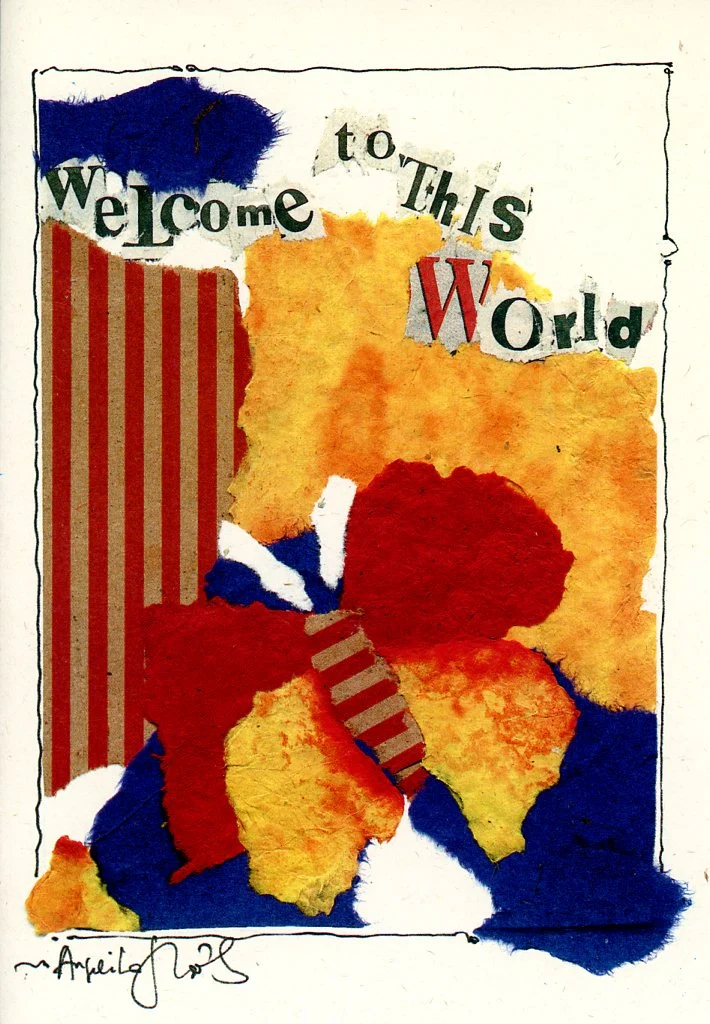 Welcome to this World by Angelika Strobele - 5 X 7 Inches (Note Card)
